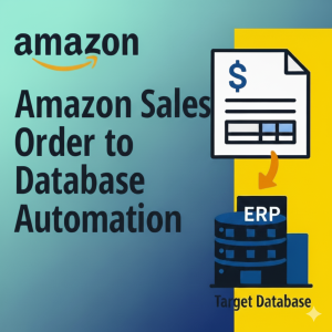 Amazon Sales Order to Database Automation – 5 Secrets for Smarter Sales Management