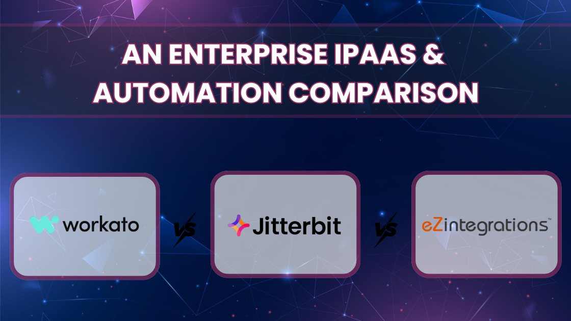 Workato vs Jitterbit vs eZintegrations Choosing the Right Enterprise iPaaS and Automation Platform in 2026
