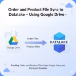 Sync Order Files from Google drive to Datalake